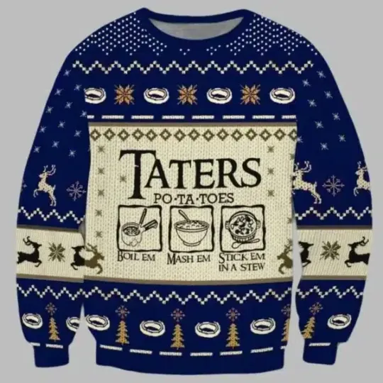 Discover Taters Po Ta Toes Boil Em Mash Em Stick Em In A Stew Ugly Christmas Sweater