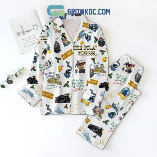 Discover The Polar Express The Bell Still Rings For All Who Truly Believe Pajamas Set