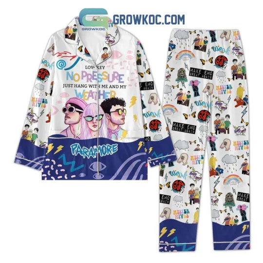 Discover Paramore Low Key No Pressure Just Hang With Me And My Weather Pajamas Set