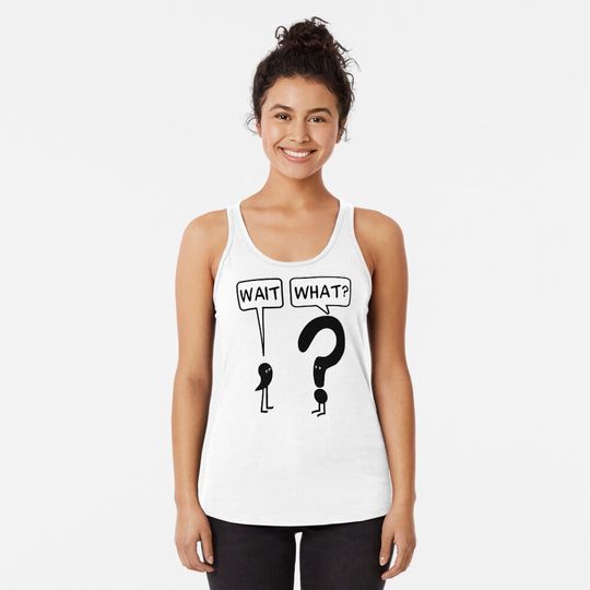 Discover Wait, What? Racerback Tank Top