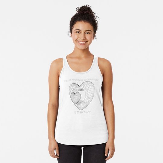 Discover find your reason to stay Racerback Tank Top