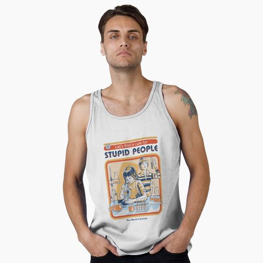 Discover A Cure For Stupid People Tank Top