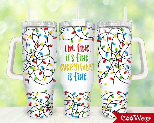 I'm fine It's fine everything is fine 40oz Tumbler Wrap  , Merry Christmas 2 pieces 40 oz Tumbler  , Christmas Lights Tumbler 40oz
