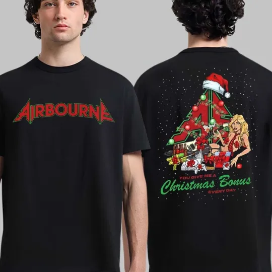 Discover Airbourne Christmas 2025 Holiday You Give Me A Christmas Bonus Every Day T-Shirt