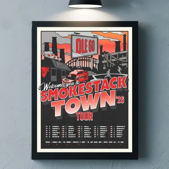 Discover Ole 60 Welcome You To Smokestack Town 2026 Tour North American City Dates Poster