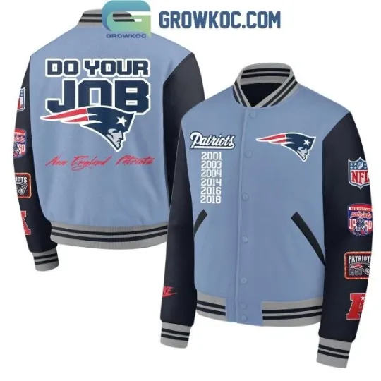 Discover Patriots Do Your Job Baseball Jacket