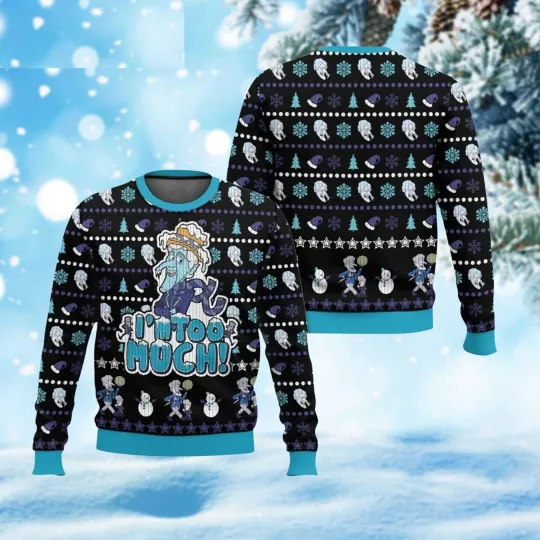 Snow Miser I'm Too Much Ugly Christmas Sweater