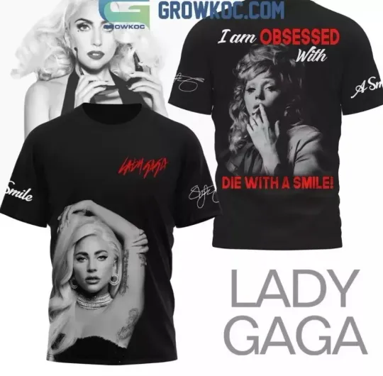 Discover Ld ga I Am Obsessed With Die With A Smile 3D T-Shirt Unisex All Sizes