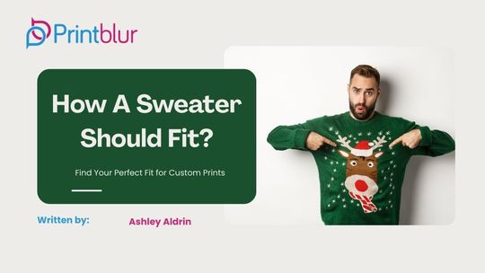 image post How A Sweater Should Fit: Find Your Perfect Fit for Custom Prints