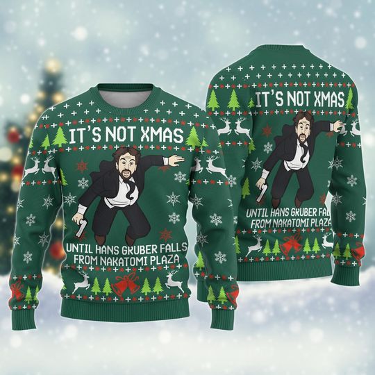 Retro Die Hard Christmas Christmas Ugly Sweater, It's Not Xmas Sweater, Until Hans Gruber Falls From Nakatomi Plaza Sweater, Xmas Gifts