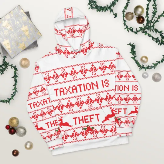 Discover Taxation is Theft Ugly Christmas Sweater Unisex Hoodie