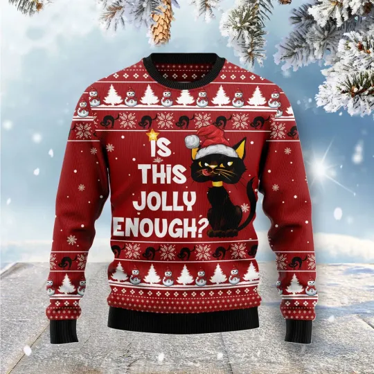 Discover Is This Jolly Enough Black Cat Ugly Christmas Sweater - 3D Print Ugly Sweatshirt