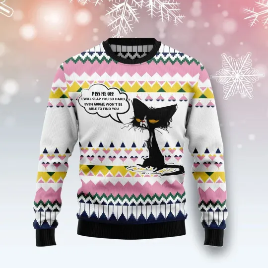 Discover Black Cat Piss Me Off Ugly Christmas Sweater - 3D Print Ugly Sweatshirt