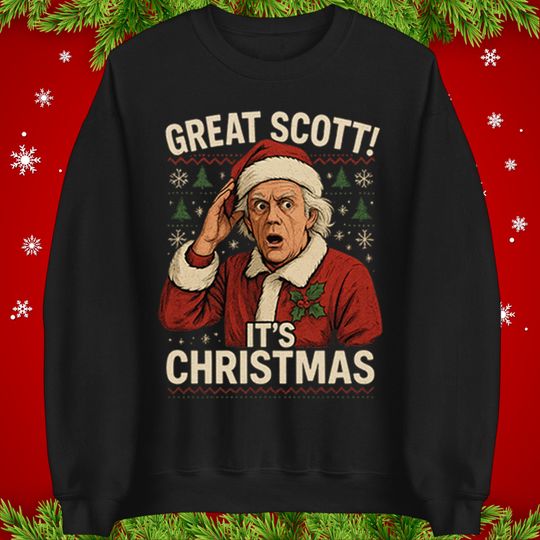 Great Scott Its Christmas Jumper, Back To The Future Xmas T-Shirt, Doc Holiday Santa
