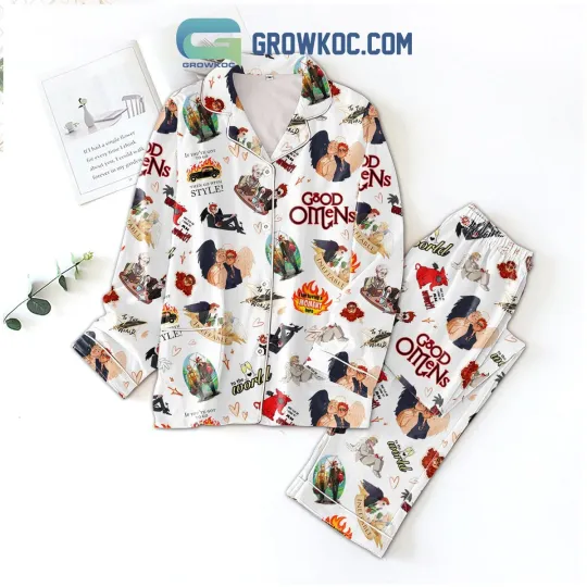 Good Omens If You Got To Go Then Go With Style Pajamas Set