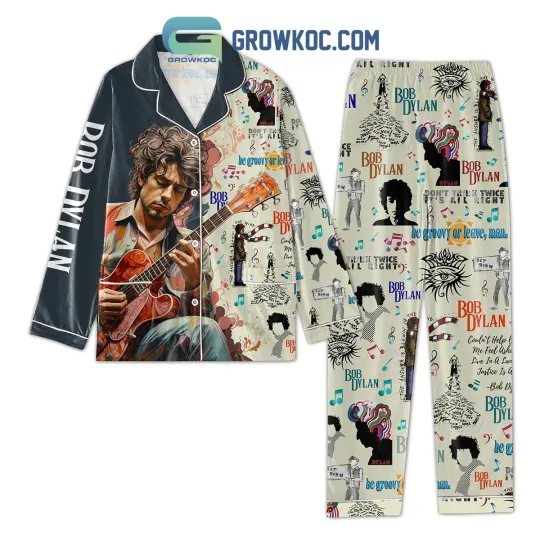 Discover Bob Dylan He Groovy Or Leave Man Pajamas Set