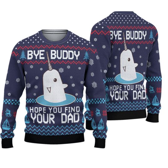 Buddy The Elf Ugly Christmas Sweater, Bye Buddy Hope You Find Your Dad Sweater