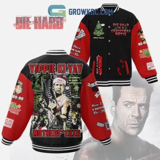 Die Hard Is A Christmas Movie Yippee Ki Yay Baseball Jacket