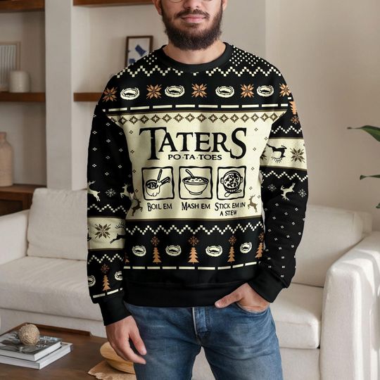 Discover Funny Taters Ugly Christmas Sweater, Po-Tay-Toes Boil Em Mash Em Stew Em Xmas Sweatshirt
