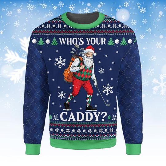 Fake Ugly Christmas Sweater Whos Your Caddy Funny Golf Santa Pullover Holiday Golfer Gift Men Women