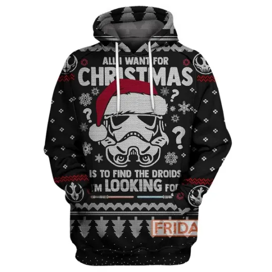 Storm Trooper Droid Find The Droids IM Looking Starwars Christmas Hoodie 3D