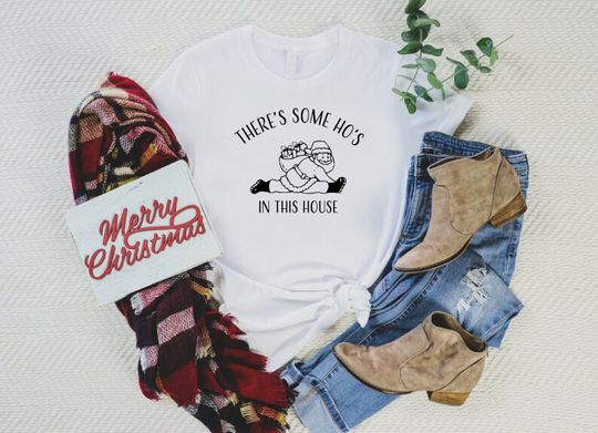 Discover Santa Shirt, There's Some Ho's In This House Tee,Christmas Tee