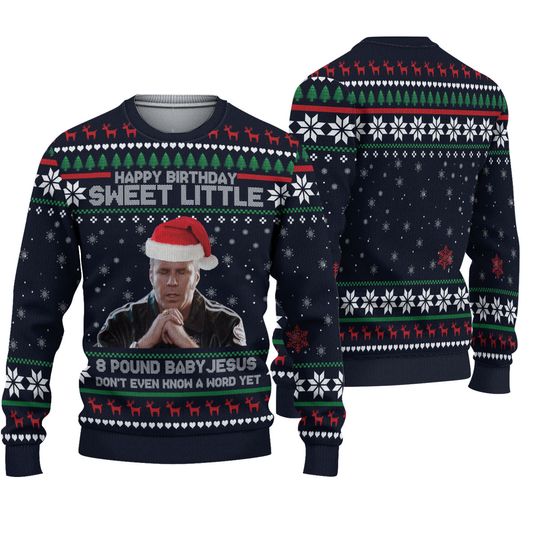 Happy Birthday Sweet Little 8 Pound Baby Jesus Sweater, Comedy Ugly Christmas Sweater, Xmas Sweatshirt, Christmas Gift For Men Women Kid