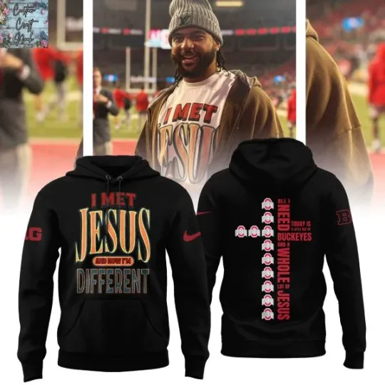 Discover Ohio State Buckeye I Met Jesus And Now Im Different 3D Hoodie Unisex S-5XL