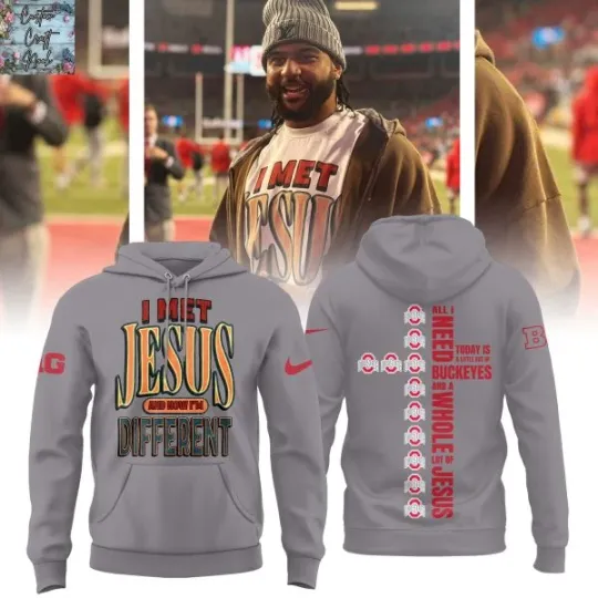 Discover Ohio State Buckeye I Met Jesus And Now Im Different 3D Hoodie All Size