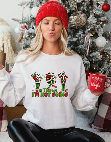 Discover Funny Character Christmas Sweatshirt - That Is It I am not Going Sweatshirt, Thats It I'm Not Going Sweatshirt, Christmas Sweatshirt, Holiday Sweater