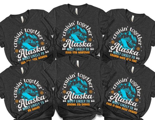 Discover Alaska Cruise most likely Shirts, Family Cruise Shirts, Most Likely to Cruise Shirt, Vacation Shirts Family, Matching Cruise Shirt, 400234