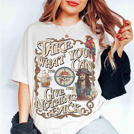 Discover Retro Jack Sparrow Take What You Can Give Nothing Back T-shirt, Disney Pirates Of The Caribbean Tee, A Pirates Life For Me, Disneyland Trip
