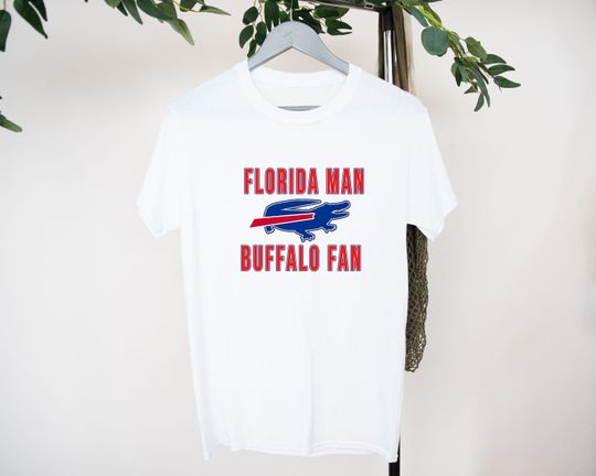 Discover Florida Man Buffalo Fan Shirt  T-Shirt | Buffalo Bills,Football,Bills Mafia,Buffalo T-Shirt,716,Allen,Diggs,Buffalo, FL, Florida Man