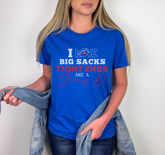 Buffalo Bills I Love Big Sacks Tight Ends Unisex T-Shirt