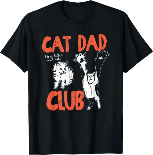 Discover Cat Dad Club, Life is Better with Cats, Cat Dad T-Shirt , UNISEX Tee