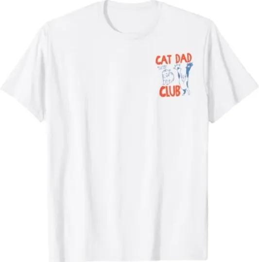 Discover Cat Dad Club Life is Better with Cats Father's Day 2 Sided T-Shirt