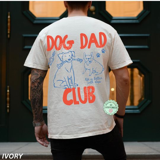Discover Dog Dad Shirt, Dog Dad Tee, Comfort Colors Dog Dad Club TShirt, Back Design Tee Funny Dog Shirt, Dog Lover, New Dog Dad Shirt, Pet Parent