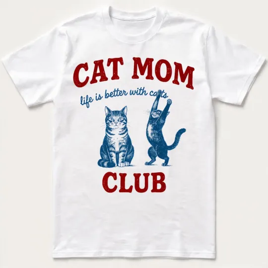 Discover Cat Mom Club T-Shirt Life Is Better With Cats Vintage Kitten Lover Gift