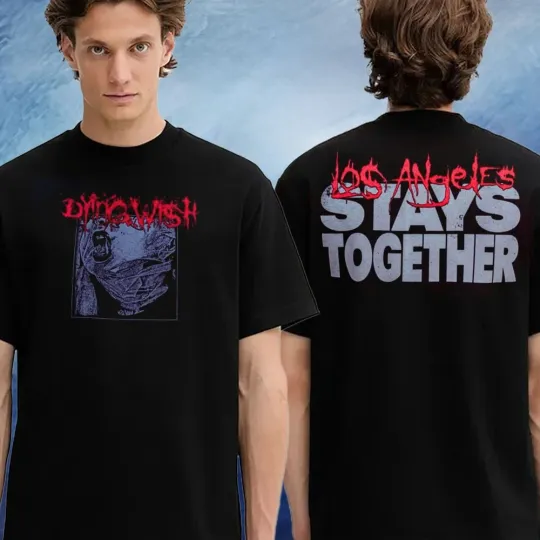 Discover Dying Wish Los Angeles Venues Los Angeles Stays Together At The Regent T-Shirt