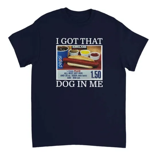 I Got That Dog In Me T-Shirt