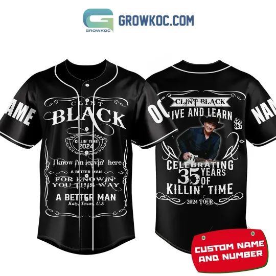 Discover Clint Black Celebrating 35 Years Of Killn' Time Personalized Baseball Jersey ES5