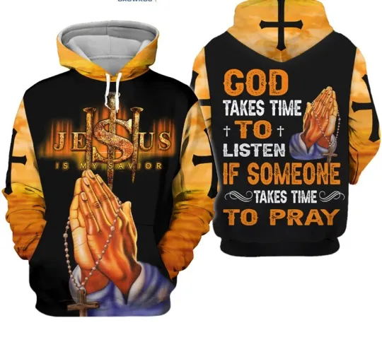 Discover God Take Time To Listen If Someone Takes Time To Pray Hoodie