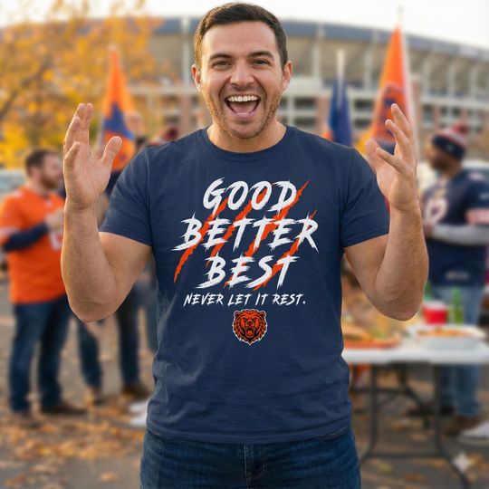 Discover Comfort Colors Chicago Football Shirt Good Better Best Never Let It Rest Sweatshirt Motivational Bears Shirt Windy City Orange and Navy Tee