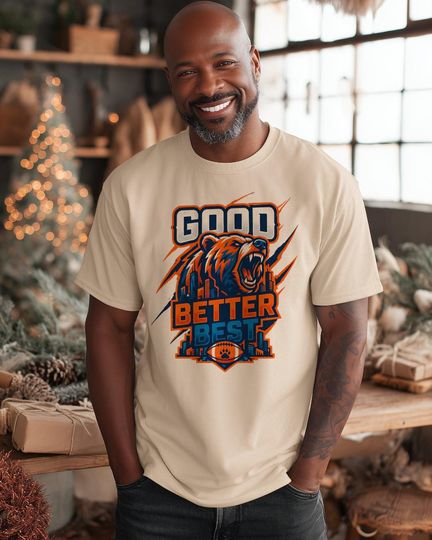 Discover Chicago Bears Tee, Good Better Best Motto T-Shirt, Football Chicago Bear Apparel