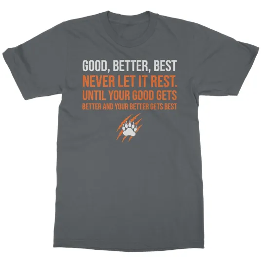 Discover Good Better Best Bear Quote - Chicago Inspired Fans Unisex T-Shirt