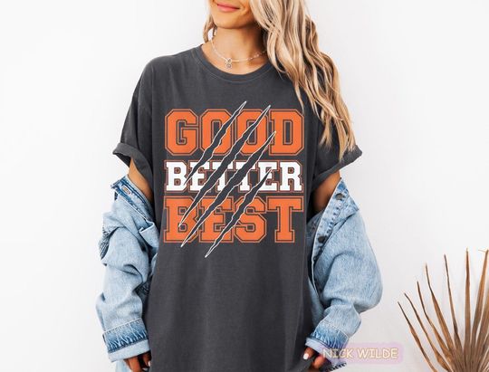 Discover Good Better Best Shirt, Bears Football Fans Vintage Unisex Sweatshirt, Good Better Best Full Quote tee