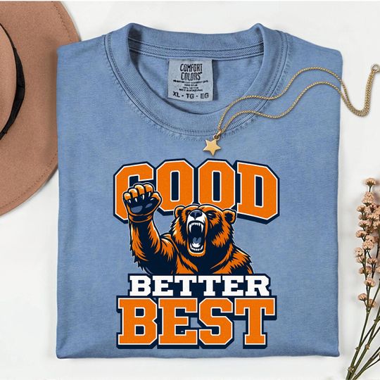 Discover Comfort Colors Chicago Pro Football Mantra Tee , Good Better Best Quote Tee, Inspirational Coach Shirt, Motivational Locker Room Tee