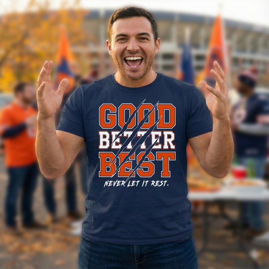 Chicago Bears Football Shirt Good Better Best Tshirt Motivational Bears Shirt Windy City Football Fans Game Day Shirt