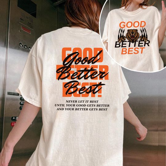 Discover Good Better Best 2-Side Shirt, Chicago Football Mantra Shirt, Good Better Best Shirt, Inspirational Coach Shirt, Motivational Locker Room