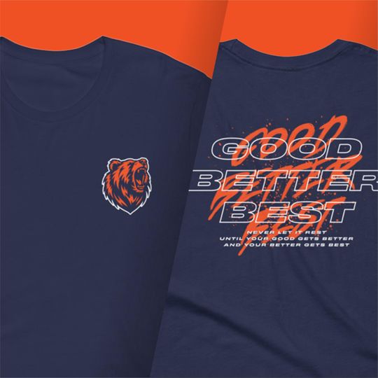 Discover Good Better Best Left Chest and Full Back Tshirt